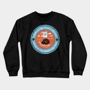 Today is Speed Limit Day Crewneck Sweatshirt